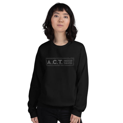 A.C.T. Theater Blacks FOH/BOH Genderless Sweatshirt