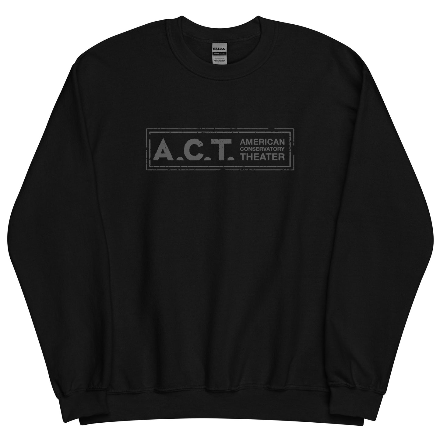 A.C.T. Theater Blacks FOH/BOH Genderless Sweatshirt