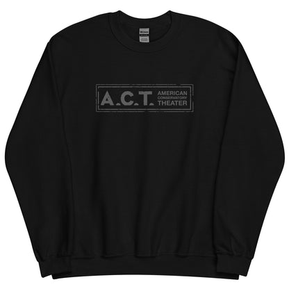 A.C.T. Theater Blacks FOH/BOH Genderless Sweatshirt